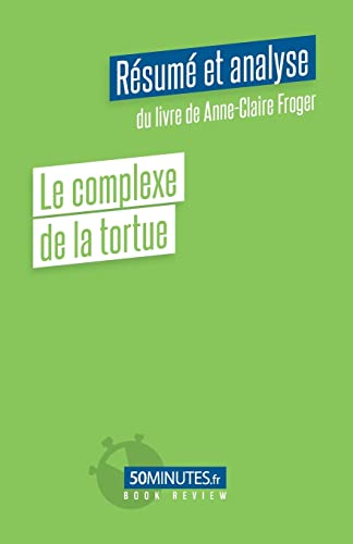 Image d’archive de Le complexe de la tortue (Résumé et analyse du livre de Anne-Claire Froger) vendue par Buchpark