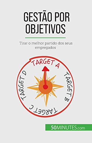 Stock image for Gesto por objetivos: Tirar o melhor partido dos seus empregados (Portuguese Edition) for sale by GF Books, Inc.