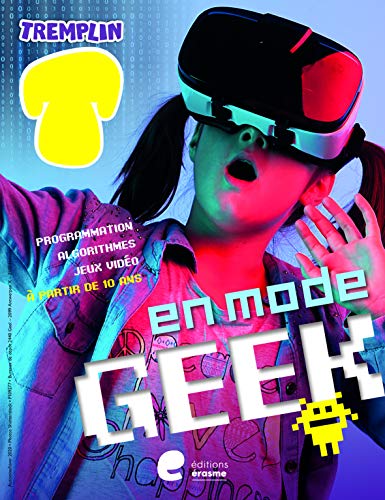 Beispielbild fr En mode geek : Programmation, algorythmes, jeux vidos, avatars zum Verkauf von Ammareal