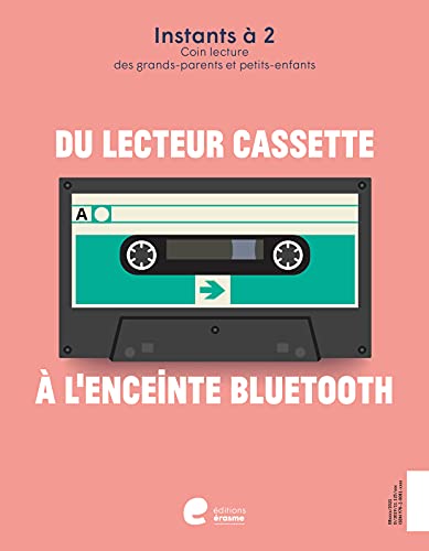 Stock image for Du lecteur cassette  l'enceinte Bluetooth for sale by Ammareal