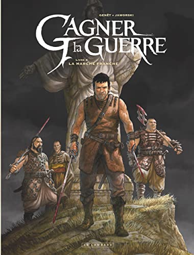 Beispielbild fr Gagner la guerre - Tome 4 - La Marche franche zum Verkauf von Gallix