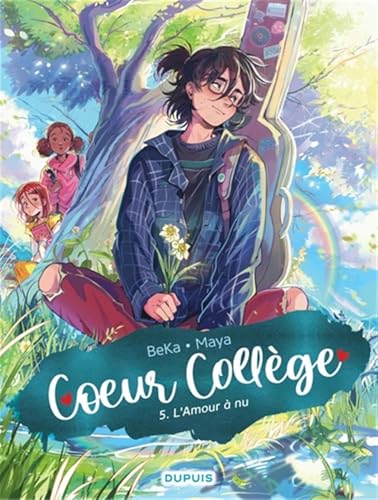 coeur collège Tome 5 : l'amour a nu - Beka ; Maya