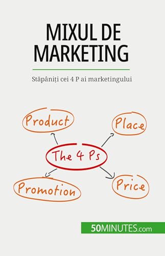 Imagen de archivo de Mixul de marketing: Stpânii cei 4 P ai marketingului (Romanian Edition) [FRENCH LANGUAGE - Soft Cover ] a la venta por booksXpress