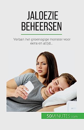 Imagen de archivo de Jaloezie beheersen: Verban het groenogige monster voor eens en altijd. (Dutch Edition) [FRENCH LANGUAGE - Soft Cover ] a la venta por booksXpress