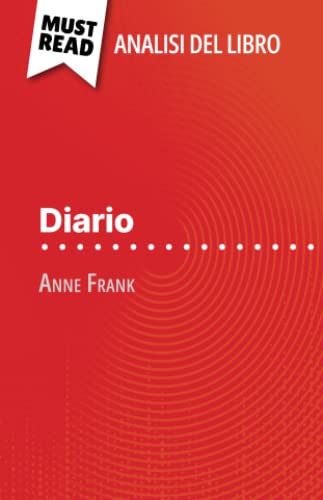 Beispielbild fr Diario di Anna Frank (Analisi del libro): Analisi completa e sintesi dettagliata del lavoro (Italian Edition) zum Verkauf von GF Books, Inc.