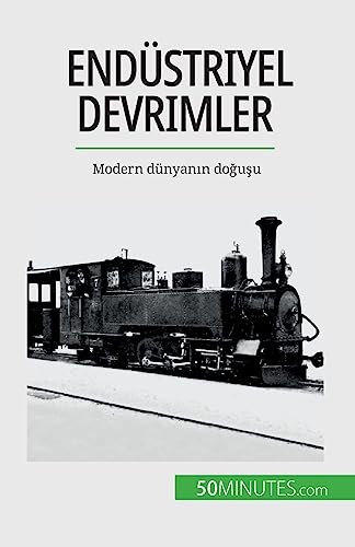 Imagen de archivo de Endstriyel devrimler: Modern dnyan?n do?u?u (Turkish Edition) a la venta por California Books
