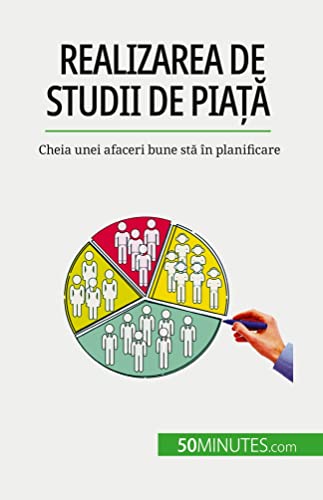 Imagen de archivo de Realizarea de studii de pia??: Cheia unei afaceri bune st? n planificare (Romanian Edition) a la venta por California Books