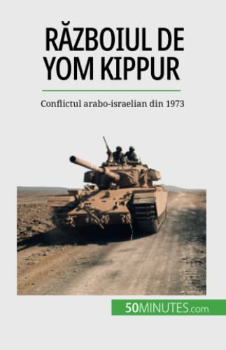 Imagen de archivo de R?zboiul de Yom Kippur: Conflictul arabo-israelian din 1973 (Romanian Edition) a la venta por California Books