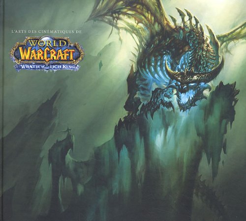 Stock image for L'art des cinmatiques de World of Warcraft (French Edition) for sale by GF Books, Inc.