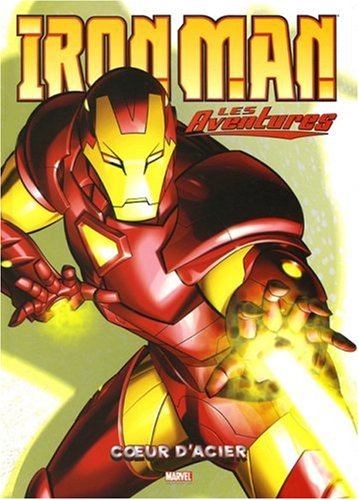 Stock image for Iron Man - Les Aventures, Tome 1 : Coeur d'acier for sale by medimops
