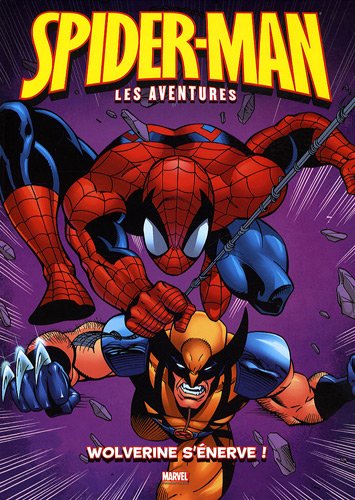 Beispielbild fr Spider-Man : les aventures, Tome 7 : Wolverine s'nerve ! zum Verkauf von medimops