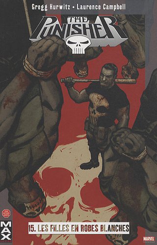 "punisher t.15 ; les filles en robes blanches" (9782809410921) by Gregg Hurwitz