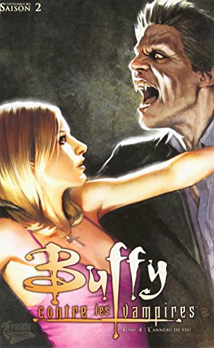 Stock image for Buffy Contre Les Vampires. Vol. 4. L'anneau De Feu : L'intgrale Bd Saison 2 for sale by RECYCLIVRE