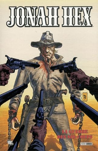 Jonah Hex, Tome 4: La guerre des six-coups (9782809418873) by Jimmy Palmiotti