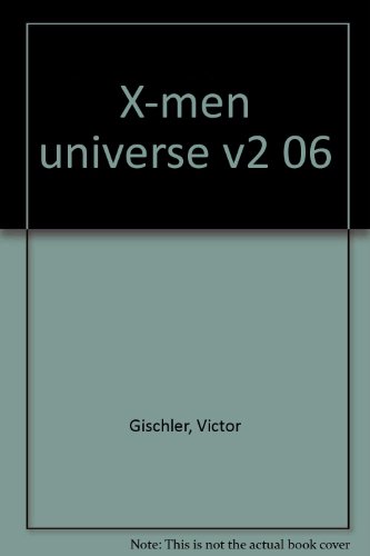 X-Men Universe V2 06 (9782809421989) by Victor Gischler