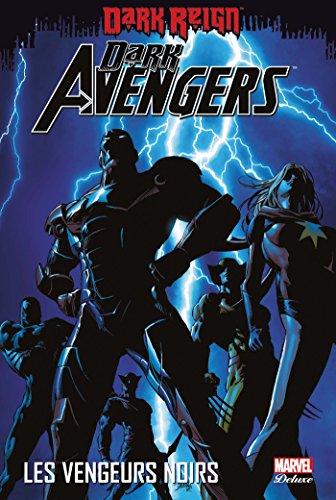 Imagen de archivo de Dark Avengers : Dark Reign. Vol. 1. Les Vengeurs Noirs a la venta por RECYCLIVRE