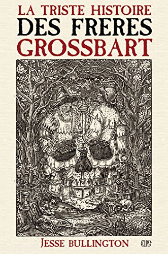 Beispielbild fr La triste histoire des frres Grossbart zum Verkauf von medimops