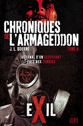 Imagen de archivo de Les chroniques de l'Armageddon, Tome 2 : Exil a la venta por medimops