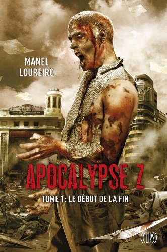 Beispielbild fr Apocalypse Z : Tome 1 : Le dbut de la fin zum Verkauf von medimops