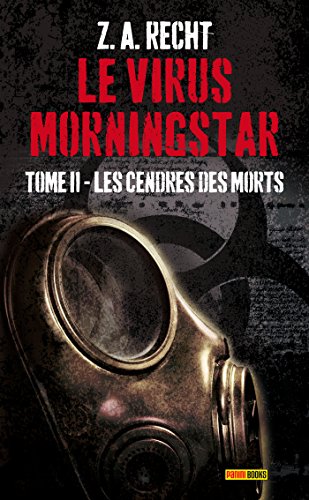 9782809449686: LE VIRUS MORNINGSTAR T02 :LES CENDRES (PAN.ROMANS)