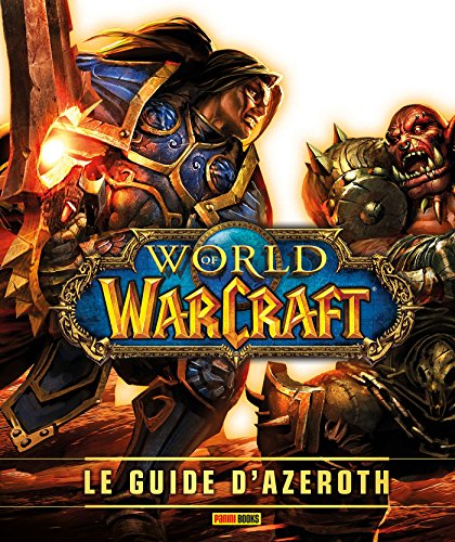 9782809458909: World of Warcraft : le guide d'Azeroth ned (PAN.BEAUX LIVR.)
