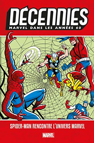 9782809480085: Dcennies : Marvel dans les Annes 60: Spider-Man rencontre l'univers Marvel