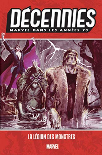 Beispielbild fr Dcennies: Marvel dans les annes 70 - La lgion des monstres zum Verkauf von Gallix