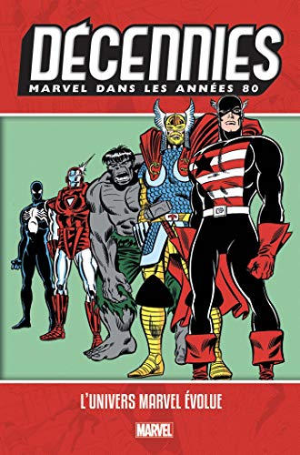 Stock image for Dcennies: Marvel dans les annes 80 - L'univers Marvel volue for sale by Gallix