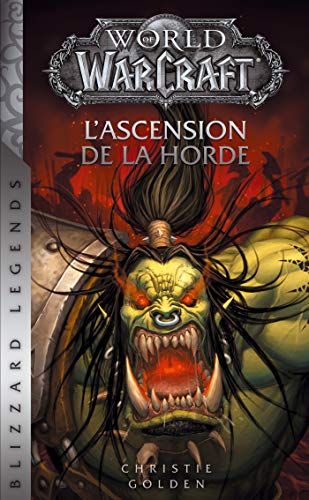 World of Warcraft : L'ascension de la horde NED - Golden, Christie