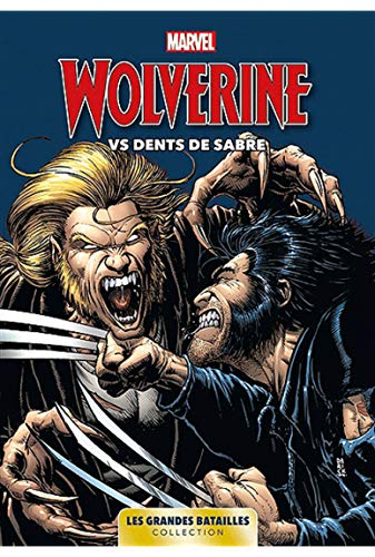 Beispielbild fr Marvel: Les Grandes Batailles 06 - Wolverine Vs Dents de Sabre zum Verkauf von Ammareal