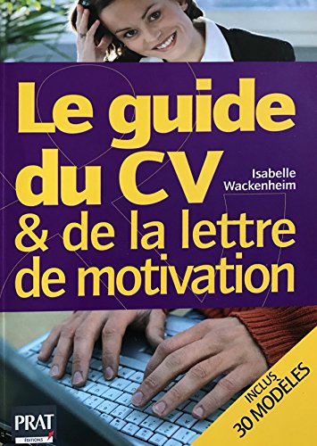 Stock image for Le guide du CV et de la lettre de motivation for sale by Ammareal