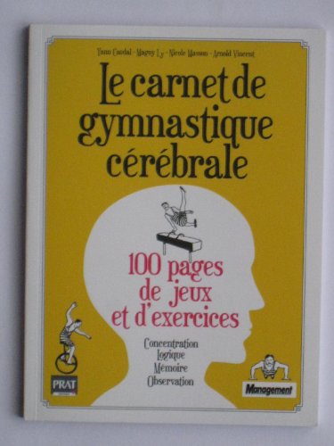 Beispielbild fr le carnet de gymnastique cerebrale (100 pages de jeux et d'exercices) zum Verkauf von medimops