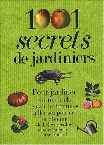 9782809501056: 1001 Secrets de jardiniers