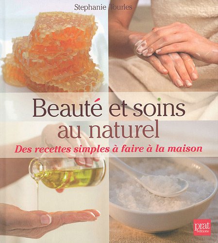 Beispielbild fr Beaut et soins au naturel : Des recettes simples  faire  la maison zum Verkauf von Ammareal