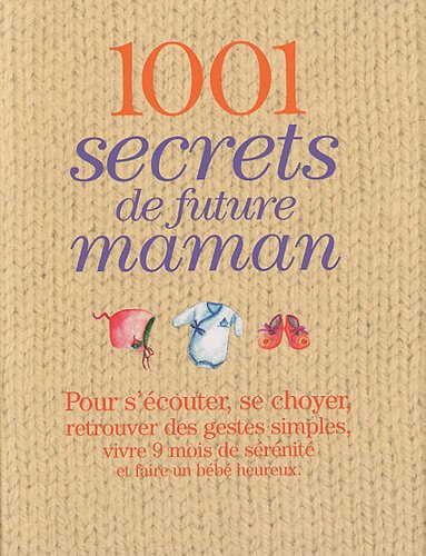 9782809501780: 1001 Secrets de future maman
