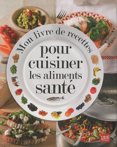 Beispielbild fr Mon livre de recettes pour cuisiner les aliments sante zum Verkauf von Ammareal