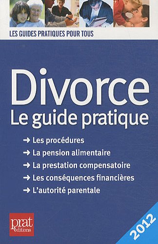 Stock image for Divorce : Le guide pratique 2012 for sale by Ammareal