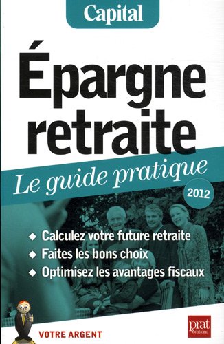 Imagen de archivo de Epargne retraite, le guide pratique a la venta por Ammareal