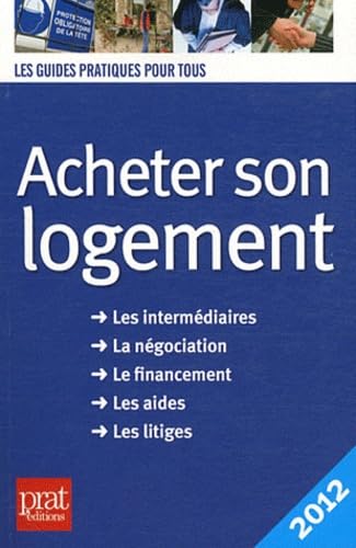 Stock image for Acheter son logement : Le guide pratique for sale by Ammareal