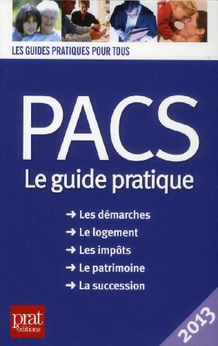 Stock image for PACS : Le guide pratique 2013 for sale by Ammareal