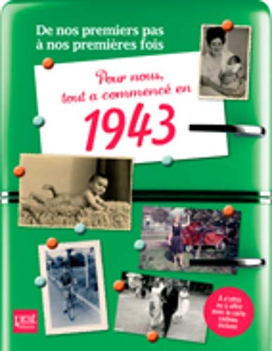 Stock image for Pour nous tout a commenc en 1943: De nos premiers pas  nos premires fois Lorc, Philippe for sale by BIBLIO-NET