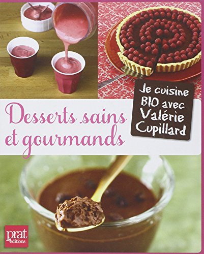 Beispielbild fr Desserts sains et gourmands zum Verkauf von Librairie Th  la page