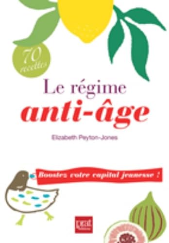 Stock image for Le rgime anti-ge : Boostez votre capital jeunesse ! for sale by medimops