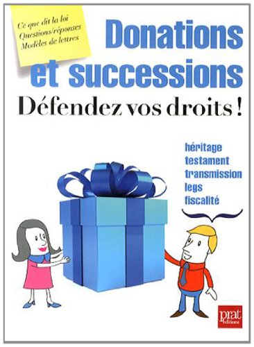 Stock image for Donations et successions, dfendez vos droits ! for sale by Ammareal