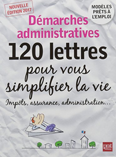 Beispielbild fr Dmarches administratives: 120 lettres pour vous simplifier la vie zum Verkauf von Ammareal