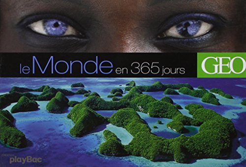 GEO LE MONDE EN 365 JOURS