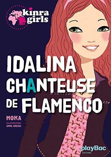 9782809646030: Kinra girls : Idalina, chanteuse de Flamenco (P.BAC KIN FICTI)