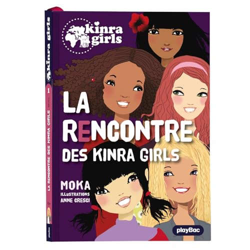 Beispielbild fr Kinra Girls - La rencontre des Kinra Girls - Tome 1 (Kinra Girls, 1) (French Edition) zum Verkauf von More Than Words