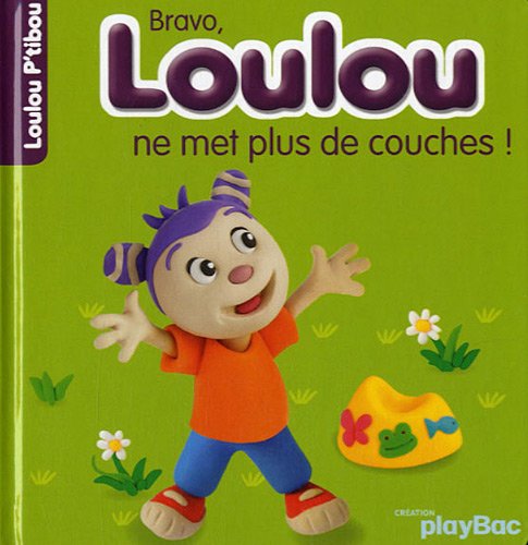 Beispielbild fr Loulou ne met plus de couches zum Verkauf von Ammareal