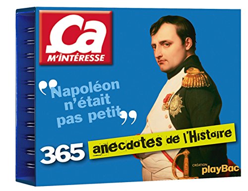 Imagen de archivo de 365 anecdotes de l'Histoire - Ca m'intresse a la venta por medimops